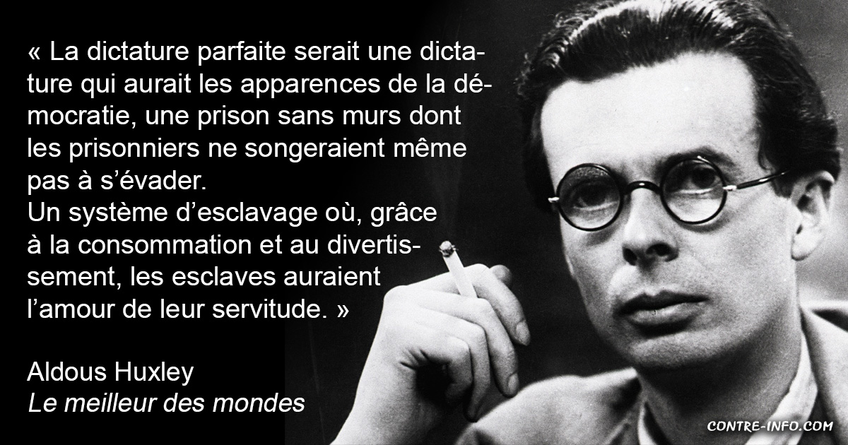 « La dictature parfaite aurait les apparences de la démocratie » (A